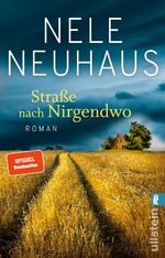 ISBN 9783548062532: Straße nach Nirgendwo (Sheridan-Grant-Serie 2) - Roman | Die schicksalhafte Reise der jungen Sheridan Grant geht weiter | Die Trilogie der Bestsellerautorin der Bodenstein-Kirchhoff Reihe