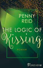 ISBN 9783548062860: The logic of kissing - Roman