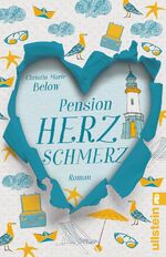 ISBN 9783548063652: Pension Herzschmerz – Roman | Zwei gebrochene Herzen, ein gebrochener Fuß und eine Pension auf Norderney für Gäste mit Liebeskummer