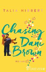 ISBN 9783548063690: Chasing Dani Brown (Brown Sisters 2) - Roman | Der BookTok-Bestseller in Amerika – Das Romance must-read des Jahres