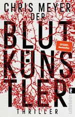 ISBN 9783548063768: Der Blutkünstler (Tom-Bachmann-Serie 1) – Thriller | Ein harter und packender Serienmörder-Thriller