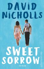 ISBN 9783548063836: Sweet Sorrow: Weil die erste Liebe unvergesslich ist