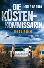 ISBN 9783548064307: Die Küstenkommissarin – Tod in der Bucht (Frida Beck ermittelt 2) – Ostsee-Krimi | Ein kniffliger Fall in der Lübecker Bucht und jede Menge Ostseeflair