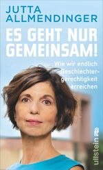 Jutta Allmendinger: Es geht nur gemeinsa Jutta Allmendinger: Es geht nur gemeinsa