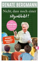 ISBN 9783548064772: Nicht, dass noch einer sitzenbleibt! (Die Online-Omi 19) - Die Online-Omi packt den Ranzen | Der neue Bestseller der Twitter-Omi