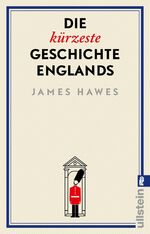 ISBN 9783548065045: Die kürzeste Geschichte Englands – Die spinnen, die Briten. Der Bestsellerautor erzählt die Geschichte eines merkwürdigen Landes