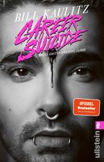 ISBN 9783548065151: Career Suicide – Meine ersten dreißig Jahre | Die Autobiographie von Tokio Hotel-Sänger und Pop-Ikone Bill Kaulitz