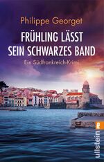 ISBN 9783548065922: Frühling lässt sein schwarzes Band (Roussillon-Krimi 4) - Ein Südfrankreich-Krimi | Atmosphärische Krimiunterhaltung für Reisende und Daheimgebliebene