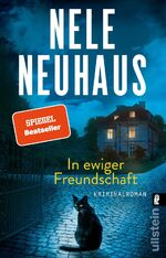 ISBN 9783548067100: In ewiger Freundschaft (Ein Bodenstein-Kirchhoff-Krimi 10) - Kriminalroman | Ein Plagiatsfall, tödliche Rache und ein Riesenskandal: Der Nr.1 Bestseller der Taunus-Krimi-Serie