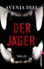 ISBN 9783548067643: Der Jäger – Thriller | Die Angst vor Wölfen ist groß, aber deine Angst vor Menschen sollte größer sein