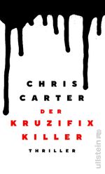 ISBN 9783548068374: Der Kruzifix-Killer (Ein Hunter-und-Garcia-Thriller 1) : Thriller | Auftakt der Thriller-Reihe des Bestsellerautors: Eine Leiche, ein Kreuz und ein totgeglaubter Serienkiller