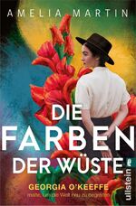 ISBN 9783548068886: Die Farben der Wüste (Ikonen ihrer Zeit 12) - Georgia O'Keeffe malte, um die Welt neu zu begreifen