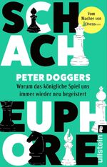 Peter Doggers: Schach-Euphorie - Warum d Peter Doggers: Schach-Euphorie - Warum d