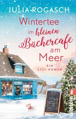 ISBN 9783548069418: Wintertee im kleinen Büchercafé am Meer - Ein Sylt-Roman | Der neue romantisch-winterliche Wohlfühlroman mit Sylt-Feeling