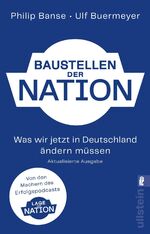 ISBN 9783548069821: Baustellen der Nation – Was wir jetzt in Deutschland ändern müssen | Die erweiterte und aktualisierte Ausgabe zum Podcast "Lage der Nation"