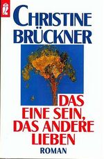 ISBN 9783548203799: Das eine sein, das andere lieben. Roman