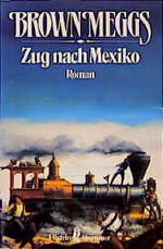 ISBN 9783548210773: Zug nach Mexiko