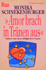 ISBN 9783548234625: Amor brach in Tränen aus [Broschiert]