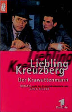 ISBN 9783548242361: Liebling Kreuzberg - Der Krawattenmann. Nach den Fernsehdrehbüchern von Jurek Becker