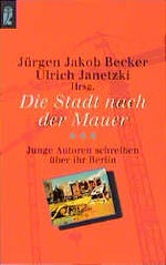 ISBN 9783548245096: Die Stadt nach der Mauer