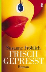 ISBN 9783548246963: Frisch gepresst