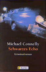 Michael Connelly: Schwarzes Echo. Krimin Michael Connelly: Schwarzes Echo. Krimin