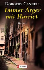 ISBN 9783548248875: Immer Ã„rger mit Harriet: Roman. Aus d. Amerikan. v. Andrea Fischer. Cannell, Dorothy