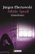 ISBN 9783548250571: Aikido Speed