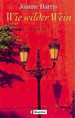 Wie wilder Wein (Ullstein Taschenbuch) H Wie wilder Wein (Ullstein Taschenbuch) H