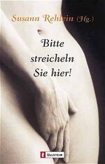 ISBN 9783548254241: Bitte streicheln Sie hier!