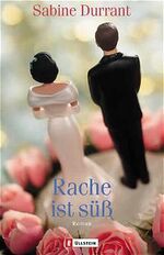 ISBN 9783548255149: Rache ist süß. Roman.