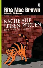 Rache auf leisen Pfoten - ein Fall für Mrs. Murphy ; Roman