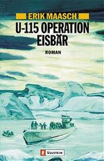 ISBN 9783548256511: U-115 Operation Eisbär