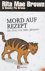 ISBN 9783548256733: Mrs. Murphy Reihe 09 -- Mord auf Rezept - Ein Fall für Mrs. Murphy  (Originaltitel - Claws and Effect)