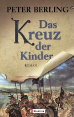 ISBN 9783548258508: Das Kreuz der Kinder : Roman.