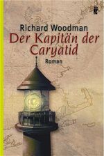 ISBN 9783548263649: Der Kapitän der Caryatid