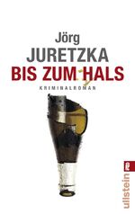 ISBN 9783548266701: Bis zum Hals Juretzka, JÃ¶rg