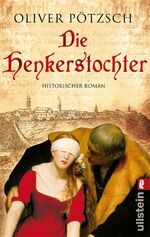 Oliver Pötzsch: Die Henkerstochter - Tei Oliver Pötzsch: Die Henkerstochter - Tei