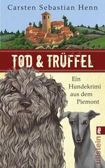 ISBN 9783548280752: Tod & Trüffel - Ein Hundekrimi aus dem Piemont