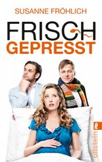 ISBN 9783548284965: Frisch gepresst