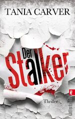 ISBN 9783548285030: Der Stalker (Ein Marina-Esposito-Thriller, Band 2) Carver, Tania and Uplegger, Sybille