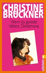 ISBN 9783548286389: Wenn du geredet hättest, Desdemona