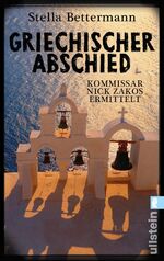 ISBN 9783548286549: Griechischer Abschied (Nick-Zakos-Krimi 1) - Kommissar Nick Zakos ermittelt