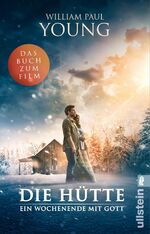 ISBN 9783548288796: Die Hütte (Filmausgabe) - Ein Wochenende mit Gott