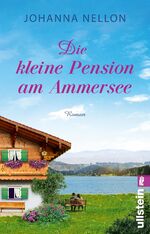 Die kleine Pension am Ammersee – Roman