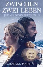 ISBN 9783548290386: Zwischen zwei Leben - The Mountain Between Us