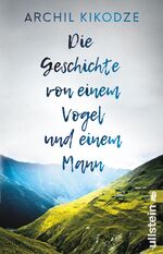 ISBN 9783548291000: Die Geschichte von einem Vogel und einem Mann