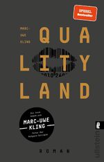 Marc-Uwe Kling: QualityLand - Roman | D Marc-Uwe Kling: QualityLand - Roman | D