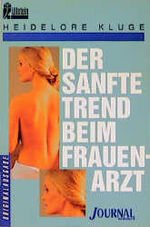 ISBN 9783548303567: Der sanfte Trend beim Frauenarzt