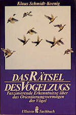 ISBN 9783548343624: Das Rätsel des Vogelzugs : Faszinierende Erkenntnisse über das Orientierungsvermögen der Vögel.